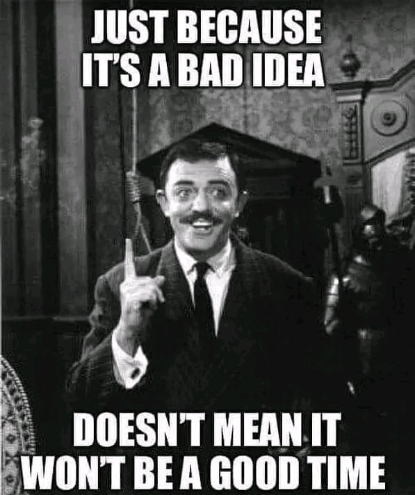 bad idea.jpeg