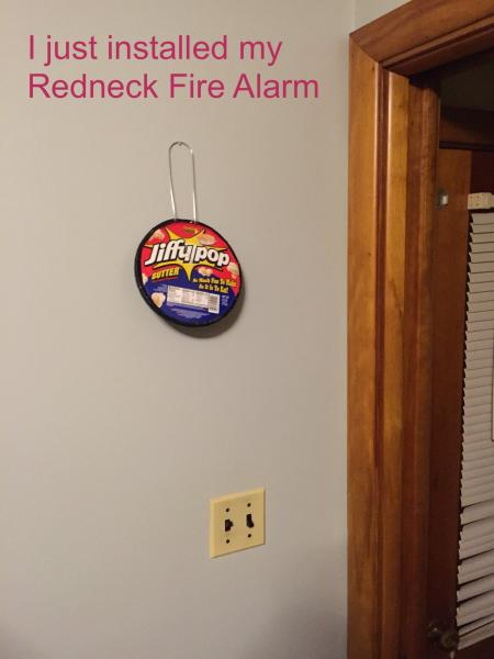 redneck fire alarm.jpg