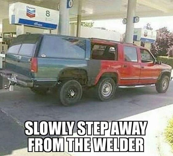 Step away from the welder.jpg